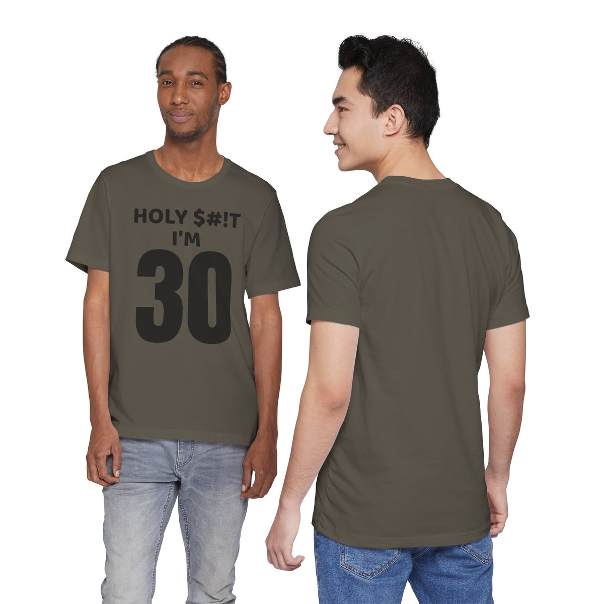 Holy $#!T I'm 30 - T-Shirt