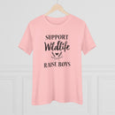 Support Wildlife, Raise Boys - T-Shirt