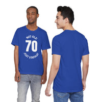 70 Not Old Just Vintage - T-Shirt