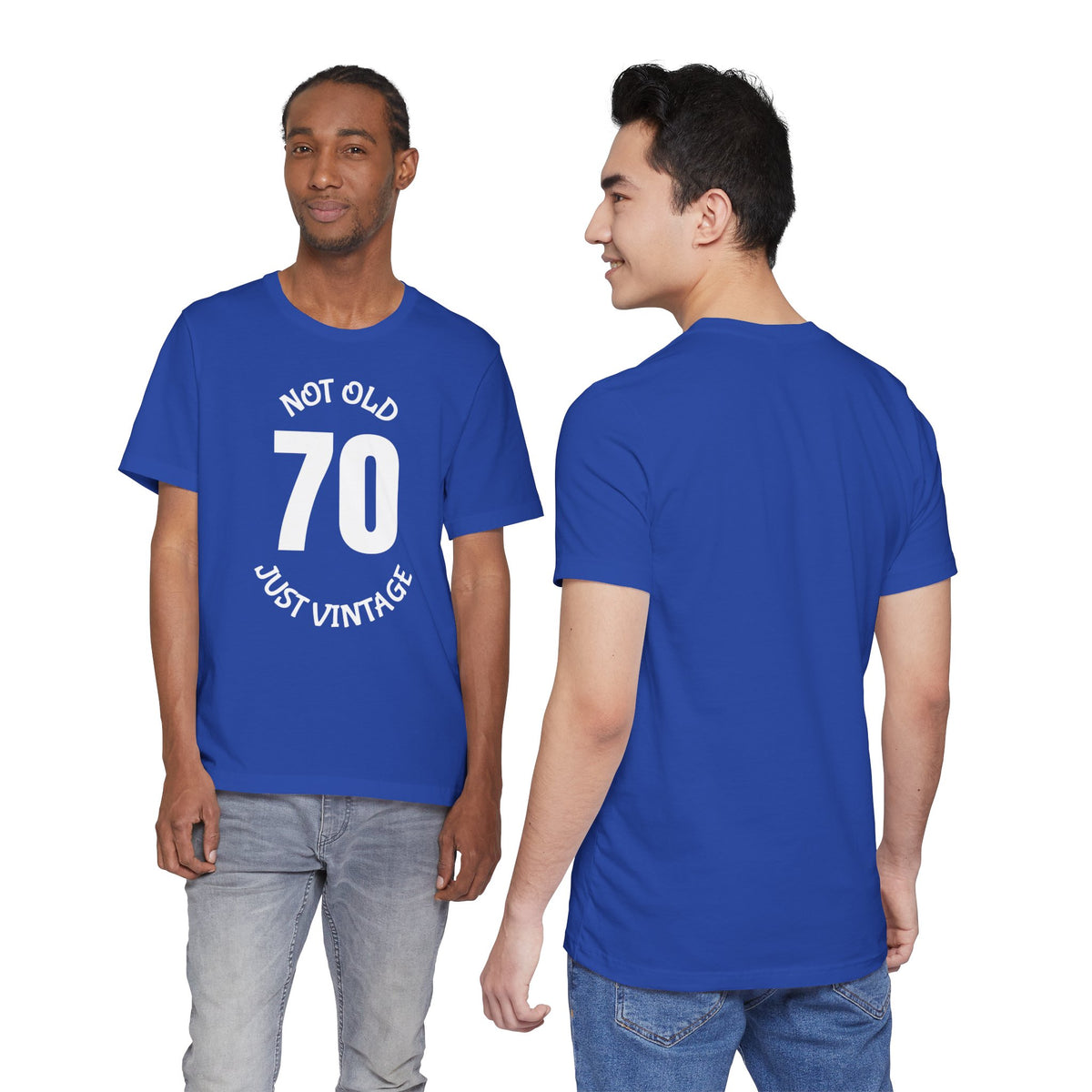 70 Not Old Just Vintage - T-Shirt