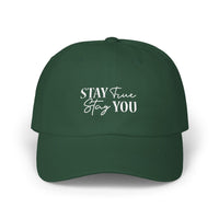 Stay True, Stay You - Embroidered Cap