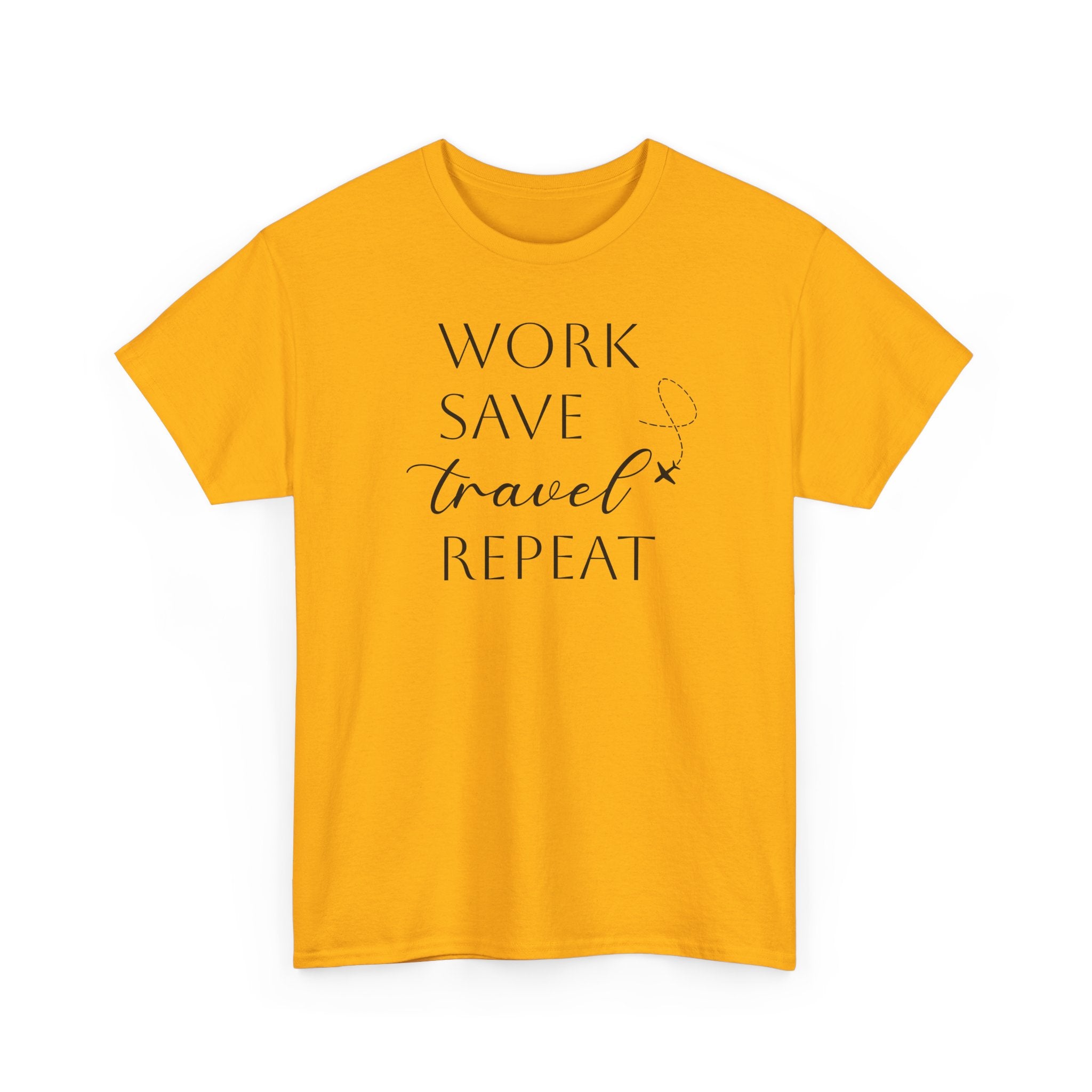 Work Save Travel Repeat - T-Shirt