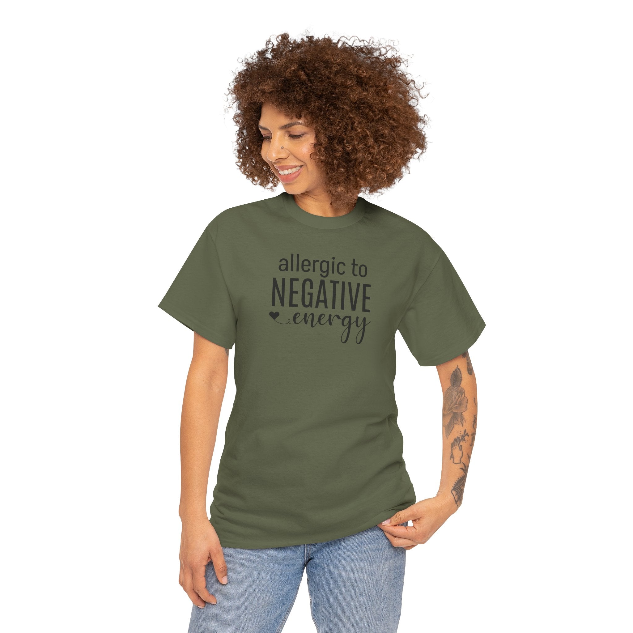 Allergic to Negative Energy - T-Shirt