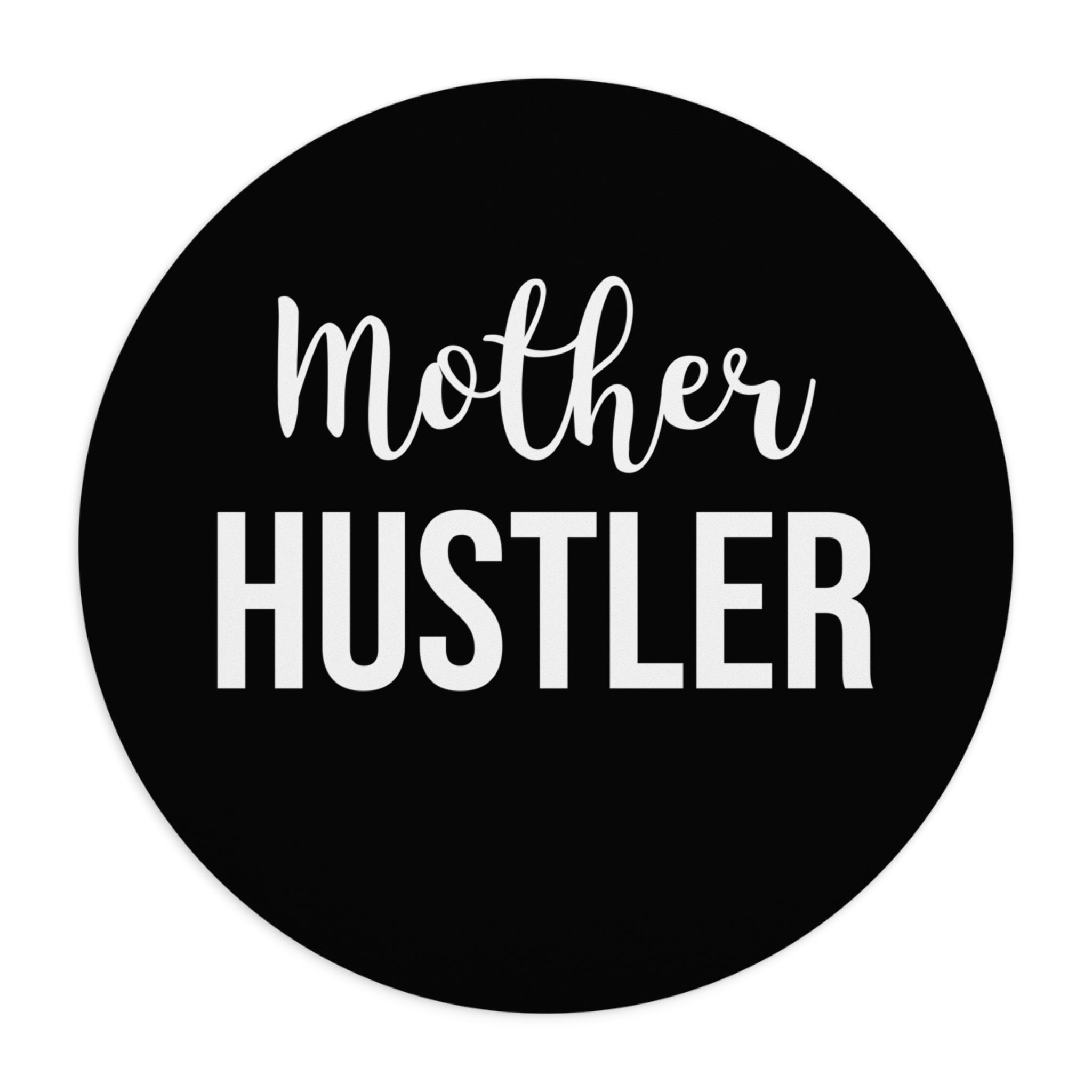 Mother Hustler - Mouse Pad