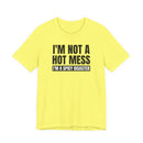I'm Not a Hot Mess, I'm a Spicy Disaster - T-Shirt