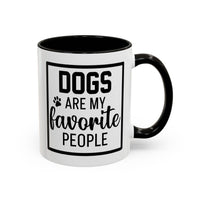 Dogs Are My Favorite People - Mug