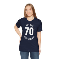 70 Not Old Just Vintage - T-Shirt