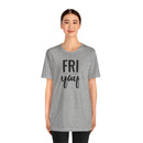Friyay - T-Shirt