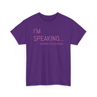 I'm Speaking - T-Shirt