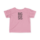 Big Sis - Infant T-Shirt