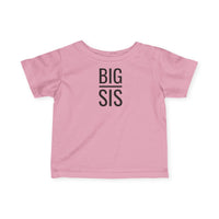 Big Sis - Infant T-Shirt