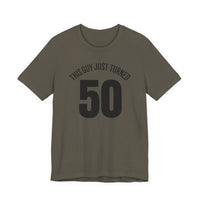 This Guy Just Turned 50 - T-Shirt
