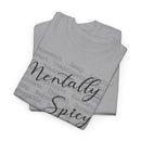 Mentally Spicy - T-Shirt