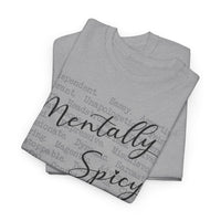 Mentally Spicy - T-Shirt