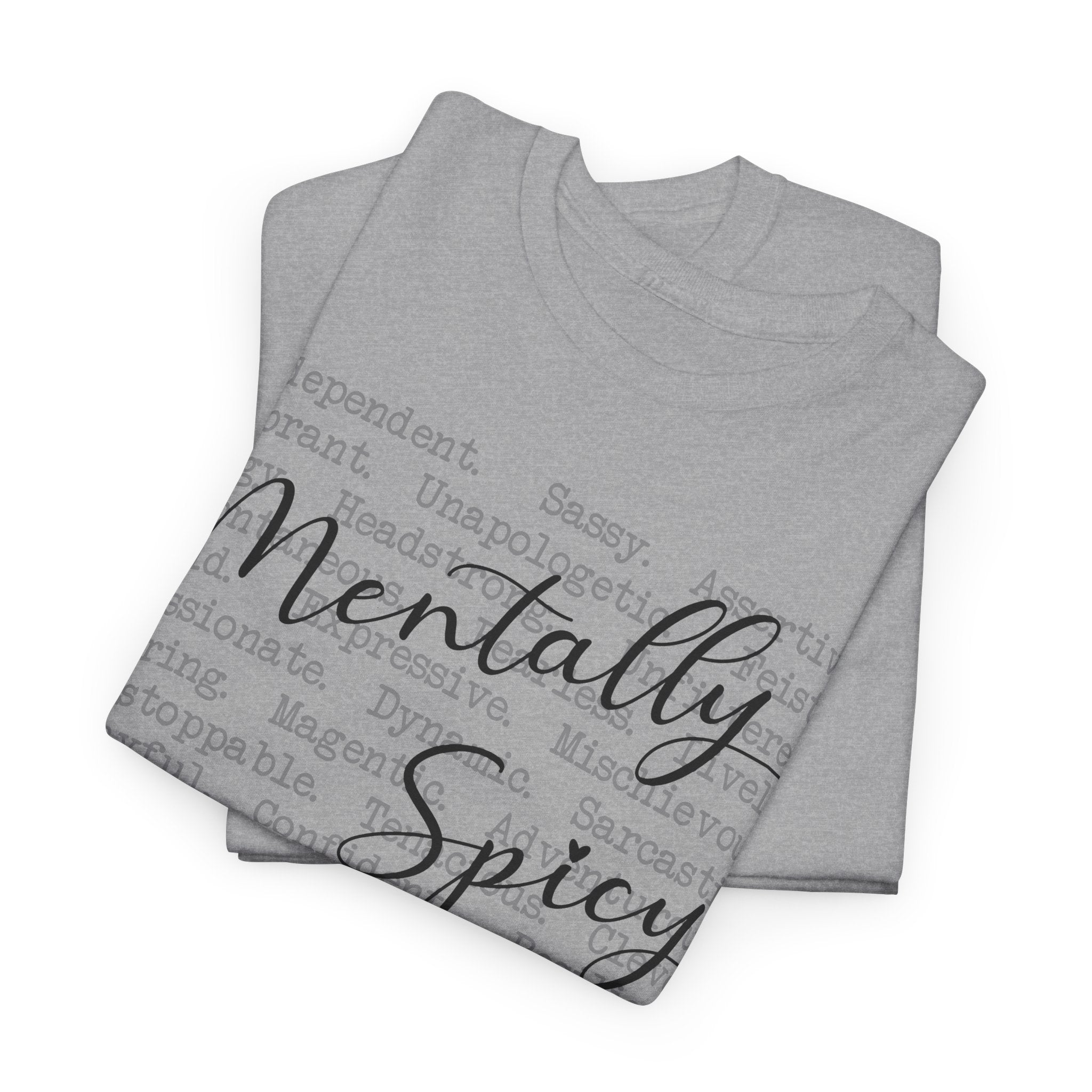 Mentally Spicy - T-Shirt