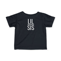 Lil Sis - Infant T-Shirt