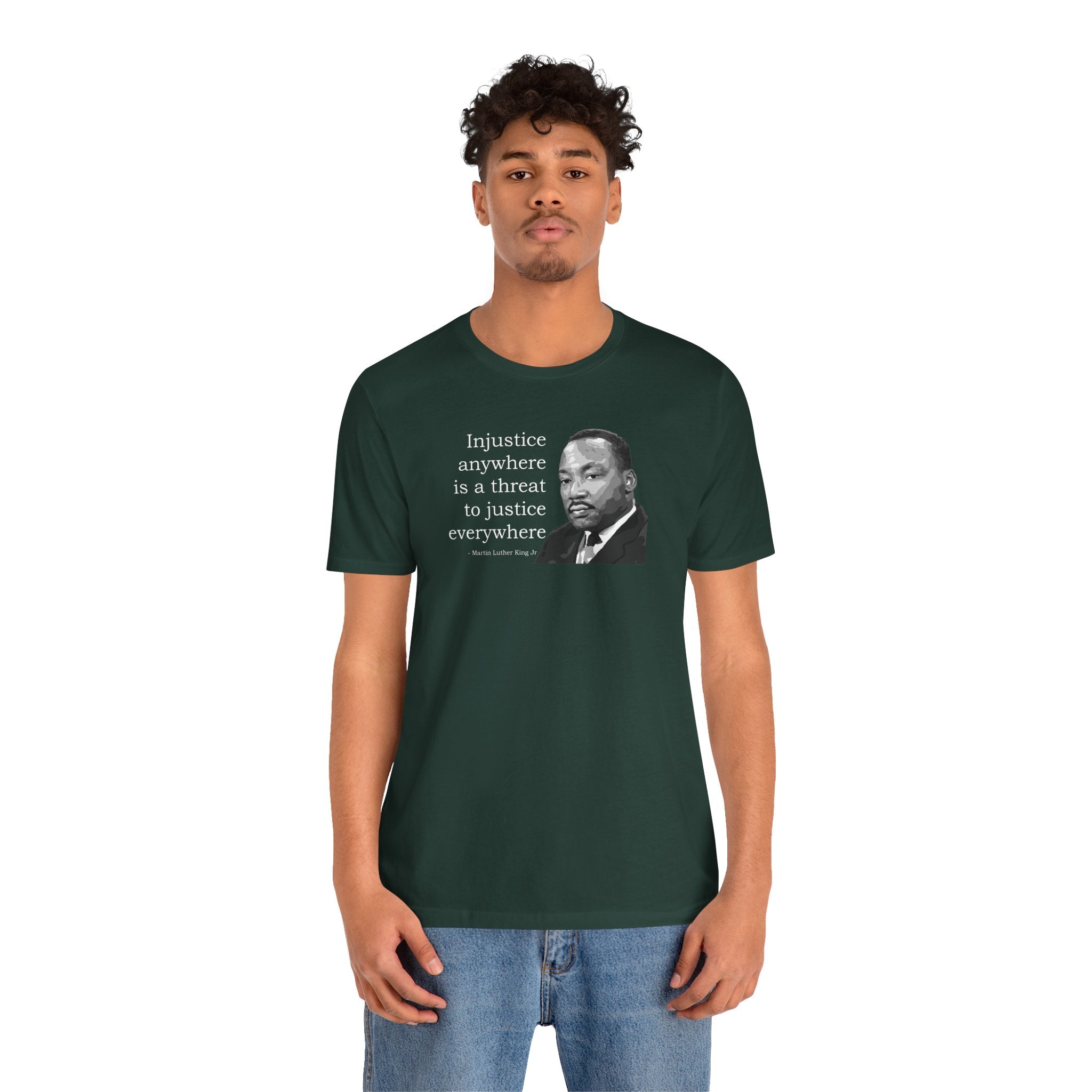 Injustice Anywhere Is a Threat to Justice Everywhere - T-Shirt