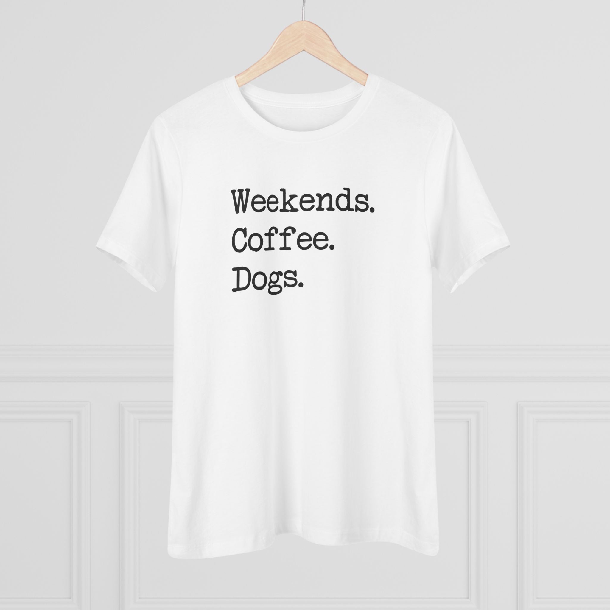 Weekends Coffee & Dogs - T-Shirt