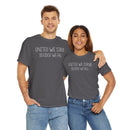 United We Stand, Divided We Fall - T-Shirt