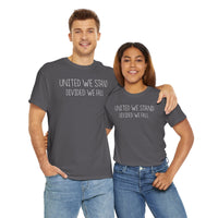 United We Stand, Divided We Fall - T-Shirt