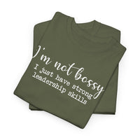 I'm Not Bossy - T-Shirt