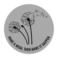 Make a Wish, Then Make It Happen - Mouse Pad