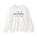 Coffee & Baggy Sweater Kinda Day - Sweatshirt