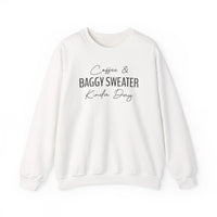 Coffee & Baggy Sweater Kinda Day - Sweatshirt