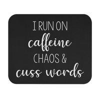 Caffeine, Chaos & Cuss Words - Mouse Pad