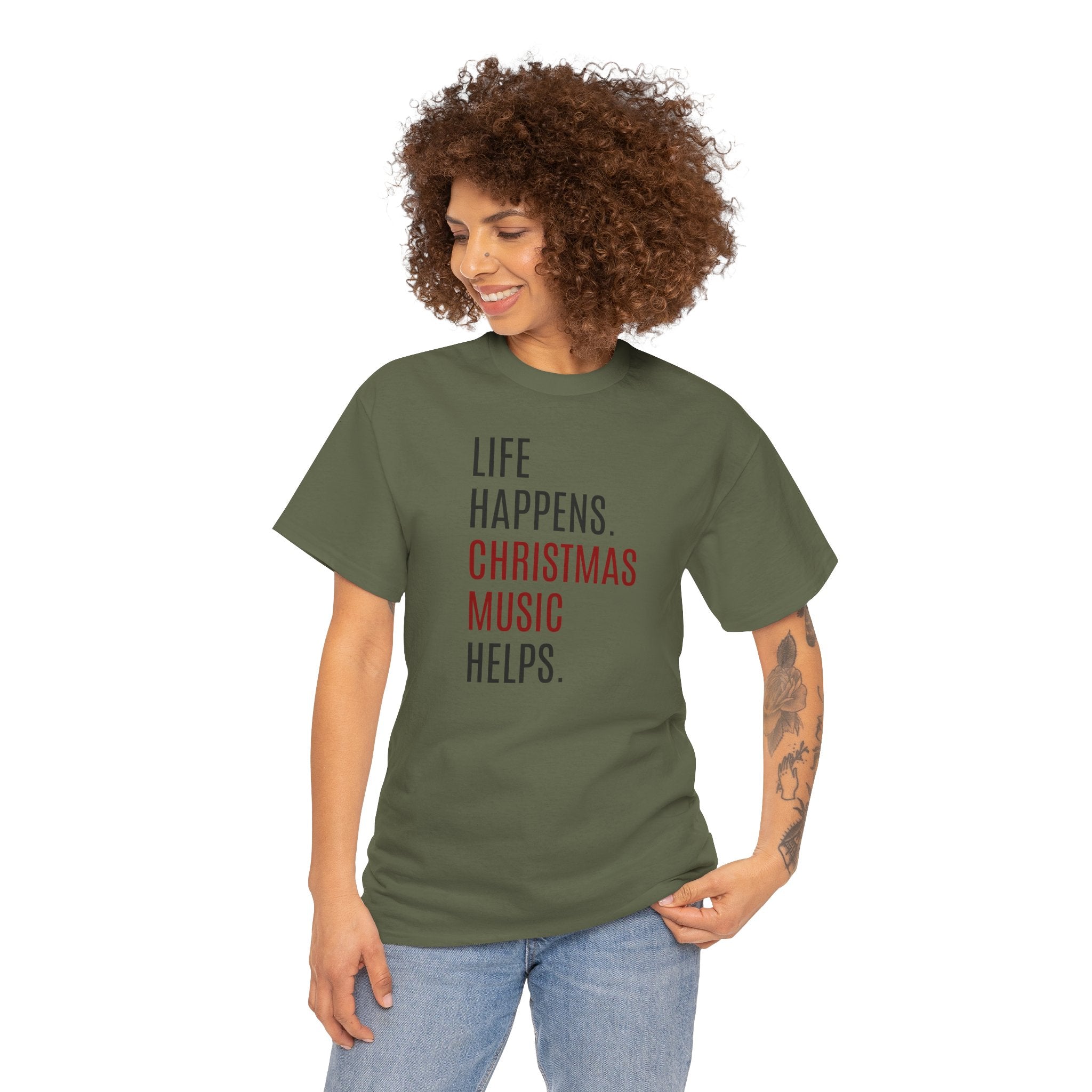 Life Happens, Christmas Music Helps - T-Shirt