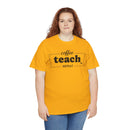 Coffee Teach Repeat - T-Shirt