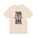 This Is What an Awesome Dad Looks Like - T-Shirt