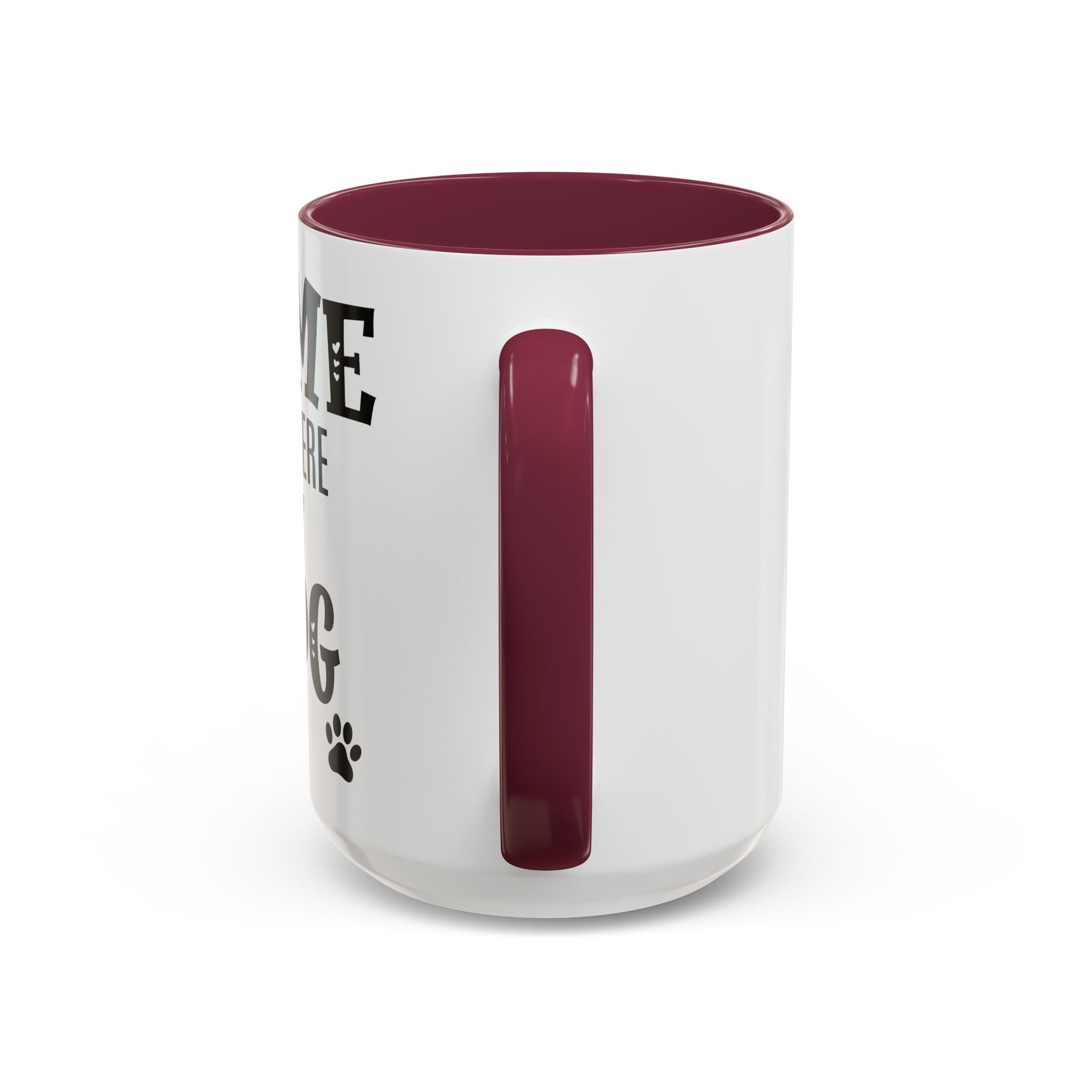 Home Is Where My Dog Is - Mug