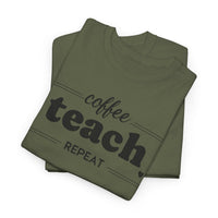 Coffee Teach Repeat - T-Shirt