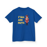 Y'all Are Nuts - Kids T-Shirt