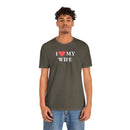 I Love My Wife - T-Shirt