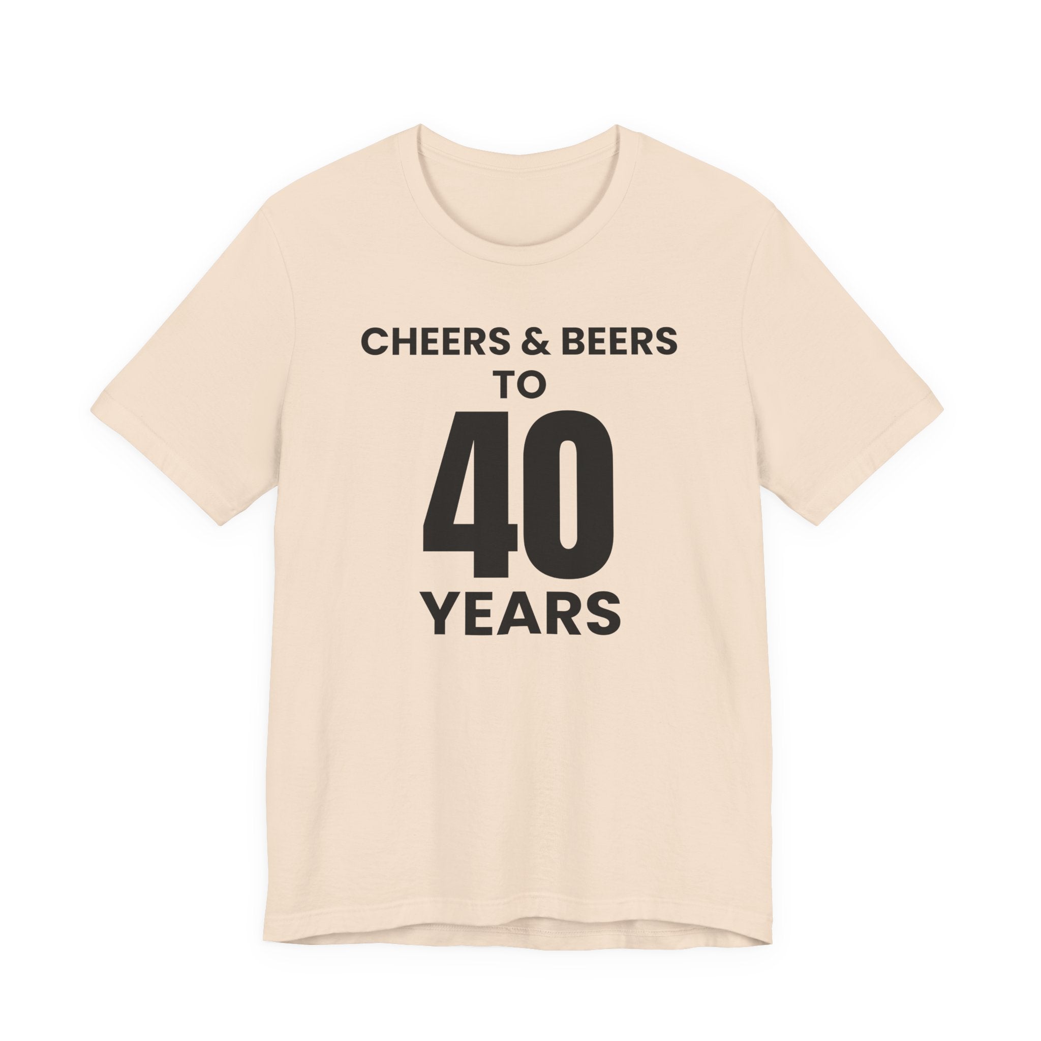 Cheers & Beers to 40 Years - T-Shirt
