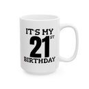 It's My 21st Birthday - Mug