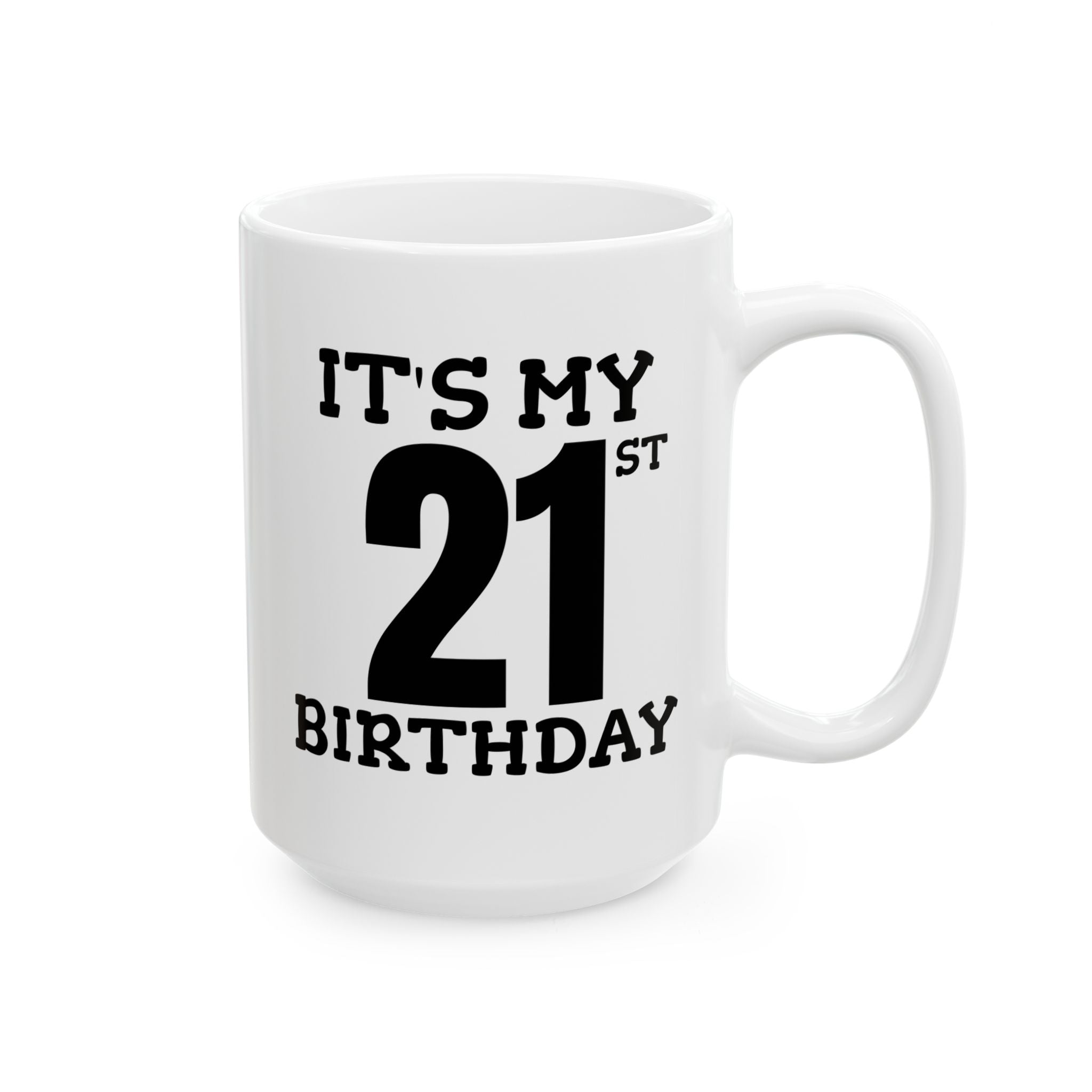 It's My 21st Birthday - Mug