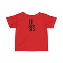 Lil Sis - Infant T-Shirt