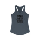 Sore Today, Strong Tomorrow - Racerback Tank