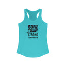 Sore Today, Strong Tomorrow - Racerback Tank