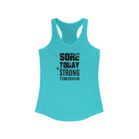 Sore Today, Strong Tomorrow - Racerback Tank