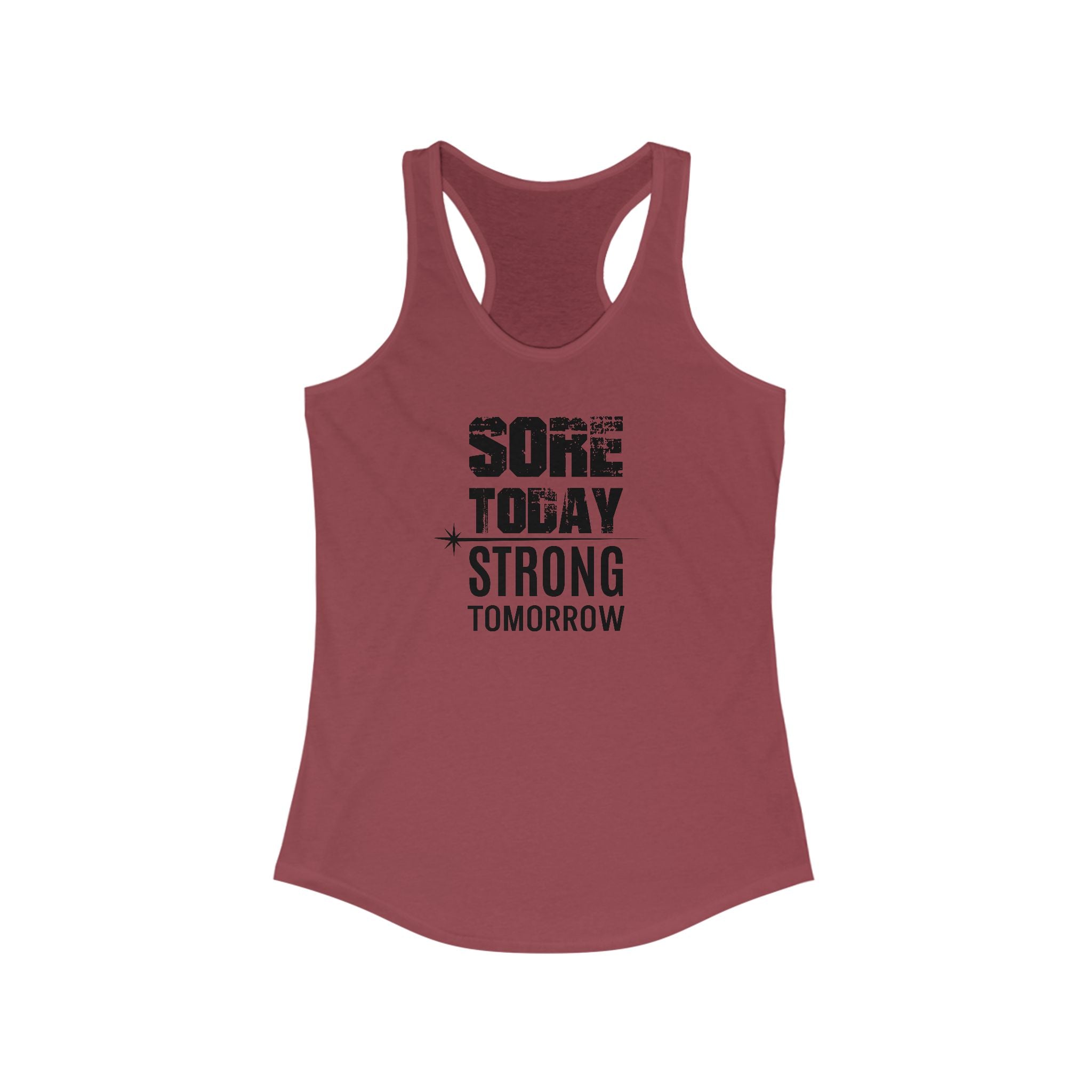 Sore Today, Strong Tomorrow - Racerback Tank