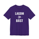 Lagom Är Bäst - T-Shirt