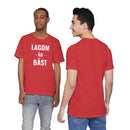 Lagom Är Bäst - T-Shirt