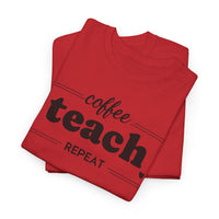 Coffee Teach Repeat - T-Shirt