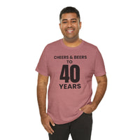 Cheers & Beers to 40 Years - T-Shirt