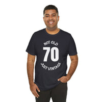 70 Not Old Just Vintage - T-Shirt