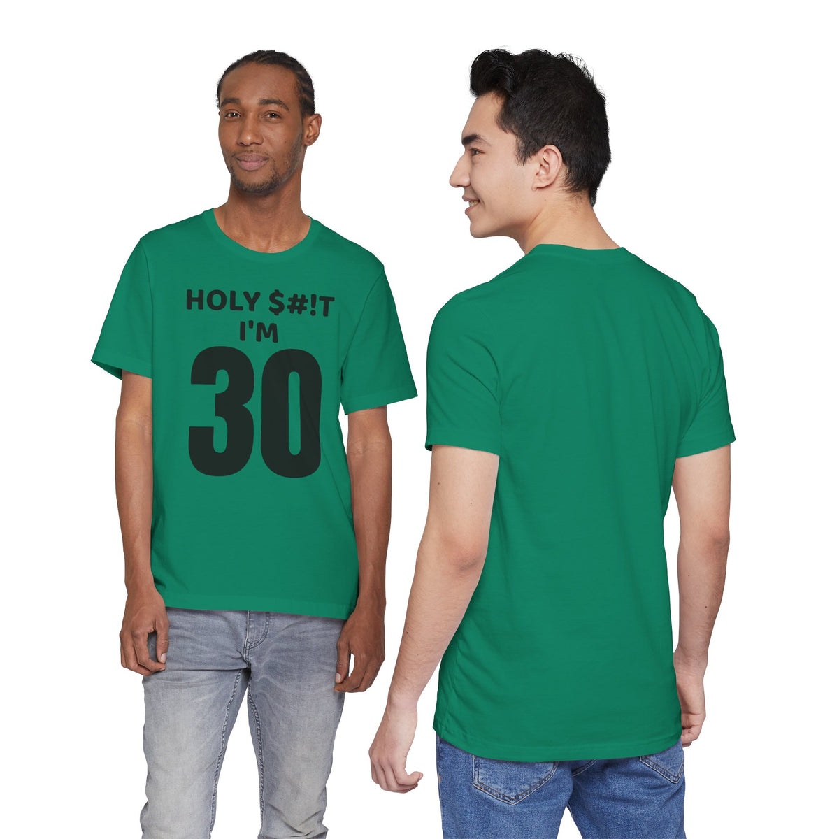 Holy $#!T I'm 30 - T-Shirt
